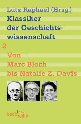 Raphael |  Klassiker der Geschichtswissenschaft Bd. 2: Von Fernand Braudel bis Natalie Z. Davis | Buch |  Sack Fachmedien