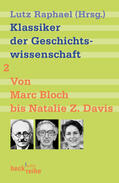Raphael |  Klassiker der Geschichtswissenschaft 02. Von Marc Bloch bis Natalie Z. Davis | Buch |  Sack Fachmedien
