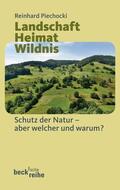 Piechocki |  Piechocki, R: Landschaft Heimat Wildnis | Buch |  Sack Fachmedien