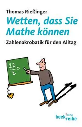 Rießinger | Wetten, dass Sie Mathe können | Buch | 978-3-406-54153-7 | sack.de