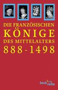 Ehlers / Müller / Schneidmüller |  Die französischen Könige des Mittelalters 888 - 1498 | Buch |  Sack Fachmedien