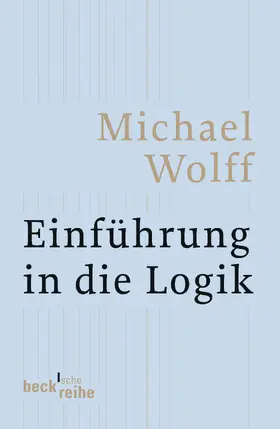 Wolff |  Einführung in die Logik | Buch |  Sack Fachmedien