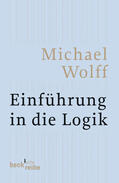 Wolff |  Wolff, M: Logik | Buch |  Sack Fachmedien