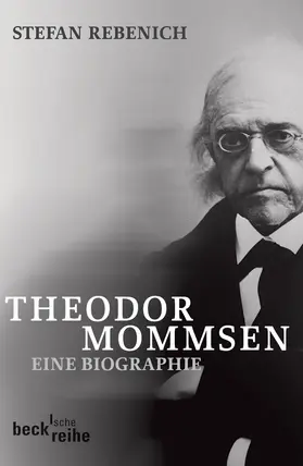 Rebenich |  Theodor Mommsen | Buch |  Sack Fachmedien
