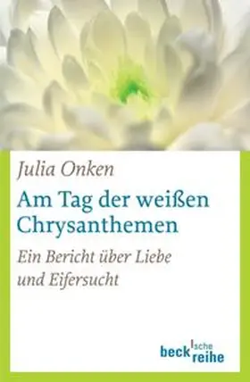 Onken |  Am Tag der weißen Chrysanthemen | Buch |  Sack Fachmedien