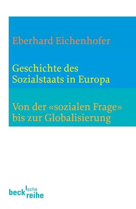 Eichenhofer |  Geschichte des Sozialstaates in Europa | Buch |  Sack Fachmedien