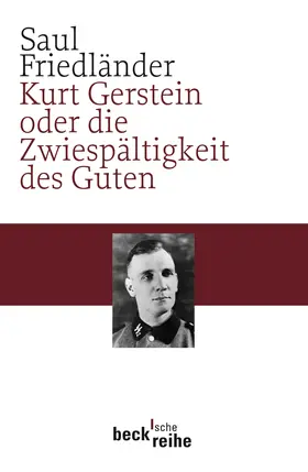 Friedländer | Kurt Gerstein oder die Zwiespältigkeit des Guten | Buch | 978-3-406-54825-3 | www.sack.de