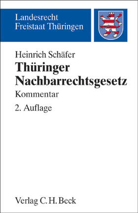 Schäfer |  Thüringer Nachbarrechtsgesetz | Buch |  Sack Fachmedien