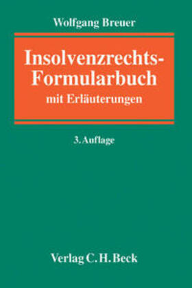 Breuer | Insolvenzrechts-Formularbuch | Buch | 978-3-406-55233-5 | sack.de