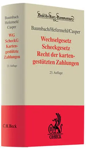 Baumbach / Hefermehl / Casper |  Wechselgesetz, Scheckgesetz, Recht der kartengestützten Zahlungen | Buch |  Sack Fachmedien