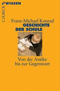 Konrad |  Konrad, F: Geschichte der Schule | Buch |  Sack Fachmedien