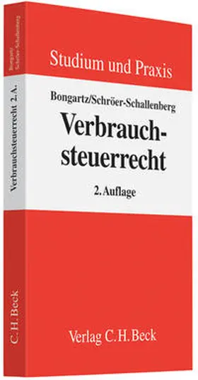 Bongartz / Schröer-Schallenberg | Verbrauchsteuerrecht | Buch | 978-3-406-55611-1 | sack.de