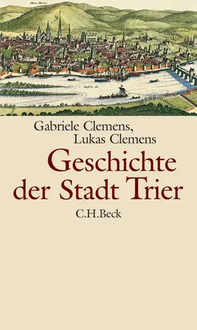 Clemens |  Geschichte der Stadt Trier | Buch |  Sack Fachmedien