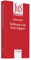 Schütze / Hirth |  Einführung in das Recht Singapurs | Buch |  Sack Fachmedien