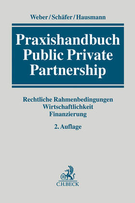 Weber / Schäfer / Hausmann |  Praxishandbuch Public Private Partnership | Buch |  Sack Fachmedien
