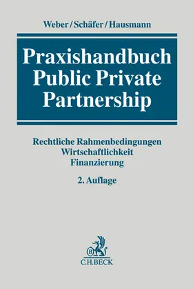 Weber / Schäfer / Hausmann |  Praxishandbuch Public Private Partnership | Buch |  Sack Fachmedien