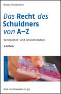 Zimmermann |  Das Recht des Schuldners von A-Z | Buch |  Sack Fachmedien