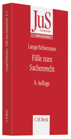 Lange / Schiemann | Fälle zum Sachenrecht | Buch | 978-3-406-56140-5 | sack.de