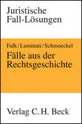 Falk / Luminati / Schmoeckel |  Fälle aus der Rechtsgeschichte | Buch |  Sack Fachmedien