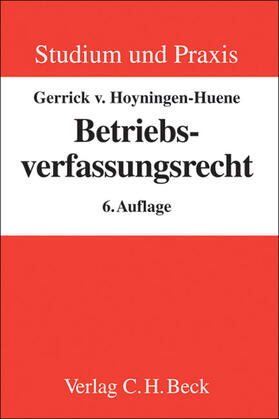 Hoyningen-Huene | Betriebsverfassungsrecht | Buch | 978-3-406-56390-4 | sack.de