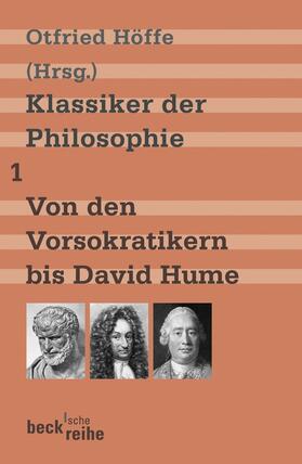 Höffe | Klassiker der Philosophie 1: Von den Vorsokratikern bis David Hume | Buch | 978-3-406-56801-5 | sack.de