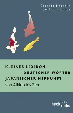 Haschke / Thomas |  Kleines Lexikon deutscher Wörter japanischer Herkunft | Buch |  Sack Fachmedien