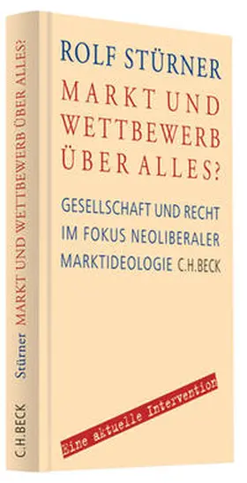 Stürner |  Markt und Wettbewerb über alles? | Buch |  Sack Fachmedien