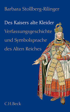 Stollberg-Rilinger |  Des Kaisers alte Kleider | Buch |  Sack Fachmedien