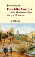 Blickle |  Das Alte Europa | Buch |  Sack Fachmedien