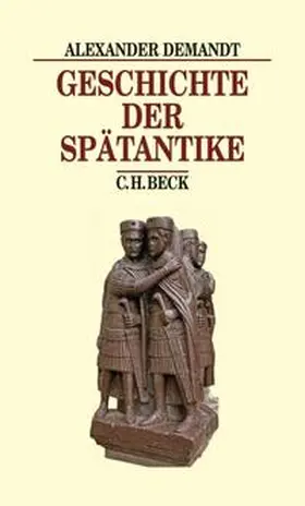 Demandt | Geschichte der Spätantike | Buch | 978-3-406-57241-8 | www.sack.de