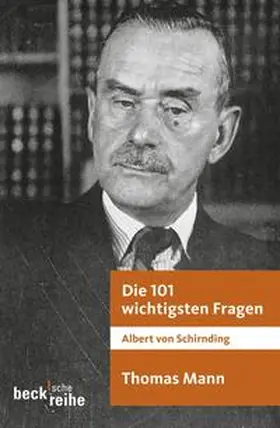 Schirnding | Die 101 wichtigsten Fragen - Thomas Mann | Buch | 978-3-406-57364-4 | sack.de