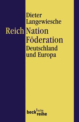 Langewiesche |  Reich, Nation, Föderation | Buch |  Sack Fachmedien
