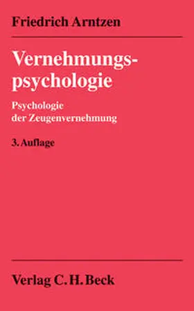 Arntzen / Michaelis-Arntzen |  Vernehmungspsychologie | Buch |  Sack Fachmedien
