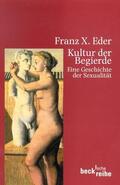 Eder |  Eder, F: Kultur der Begierde | Buch |  Sack Fachmedien