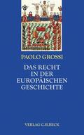 Grossi |  Das Recht in der europäischen Geschichte | Buch |  Sack Fachmedien