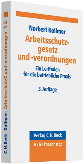 Kollmer |  Arbeitsschutzgesetz und -verordnungen | Buch |  Sack Fachmedien