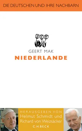 Mak / Schmidt / Weizsäcker |  Die Deutschen und ihre Nachbarn: Niederlande | Buch |  Sack Fachmedien