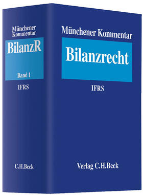 Hennrichs / Kleindiek / Watrin |  Münchener Kommentar zum Bilanzrecht Band 1: IFRS, mit Fortsetzungsbezug | Loseblattwerk |  Sack Fachmedien