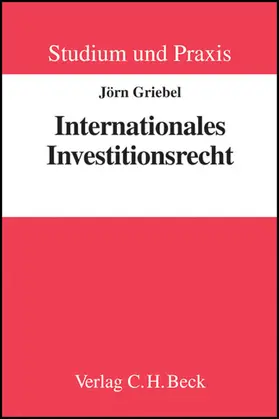 Griebel |  Internationales Investitionsrecht | Buch |  Sack Fachmedien