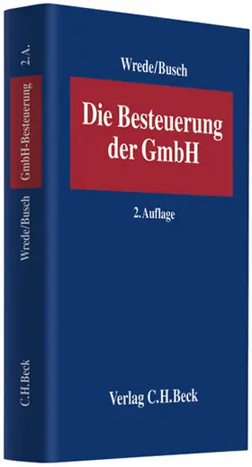 Wrede / Busch |  Die Besteuerung der GmbH | Buch |  Sack Fachmedien