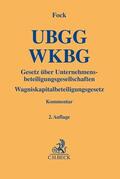 Fock |  Gesetz über Unternehmensbeteiligungsgesellschaften, Wagniskapitalbeteiligungsgesetz: UBGG - WKBG | Buch |  Sack Fachmedien