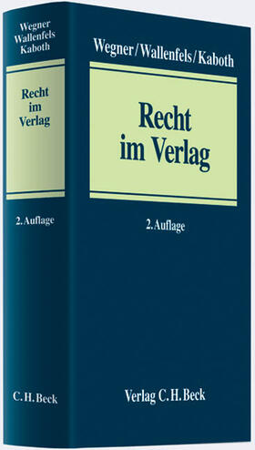 Wegner / Haupt / Wallenfels | Recht im Verlag | Buch | 978-3-406-58519-7 | sack.de