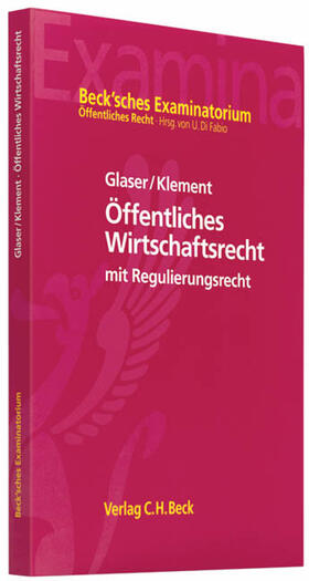 Glaser / Klement / Fabio | Öffentliches Wirtschaftsrecht | Buch | 978-3-406-58645-3 | sack.de