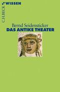 Seidensticker |  Das antike Theater | Buch |  Sack Fachmedien
