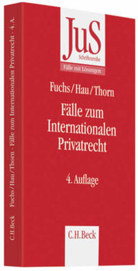 Fuchs / Hau / Thorn | Fälle zum Internationalen Privatrecht | Buch | 978-3-406-58895-2 | sack.de