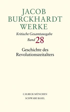 Burckhardt / Hardtwig / Kießling |  Burckhardt, J: Jacob Burckhardt Werke  Bd. 28 | Buch |  Sack Fachmedien