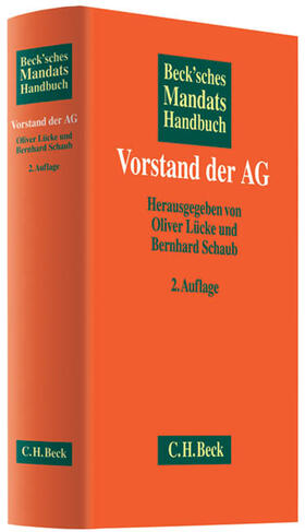 Lücke / Schaub | Beck'sches Mandatshandbuch Vorstand der AG | Buch | 978-3-406-59256-0 | sack.de