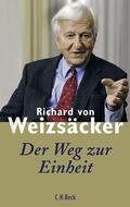 Weizsäcker |  Der Weg zur Einheit | Buch |  Sack Fachmedien