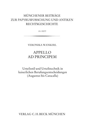 Wankerl |  Münchener Beiträge zur Papyrusforschung Heft 101:  Appello ad principem | Buch |  Sack Fachmedien
