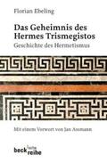 Ebeling |  Das Geheimnis des Hermes Trismegistos | Buch |  Sack Fachmedien